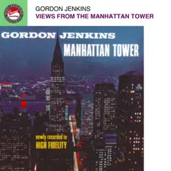 Views From the Manhattan Tower - Gordon Jenkins Views From the Manhattan Tower - Gordon Jenkins