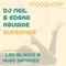 Supernice (Leo Blanco & Hugo Sanchez Remix) - DJ Neil & Edgar Aguirre lyrics