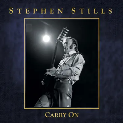 Carry On - Stephen Stills