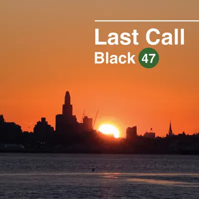 Last Call - Black 47