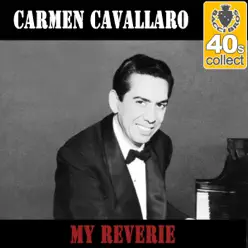 My Reverie (Remastered) - Single - Carmen Cavallaro My Reverie (Remastered) - Single - Carmen Cavallaro