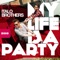 My Life Is a Party (R.I.O. Video Edit) - ItaloBrothers lyrics