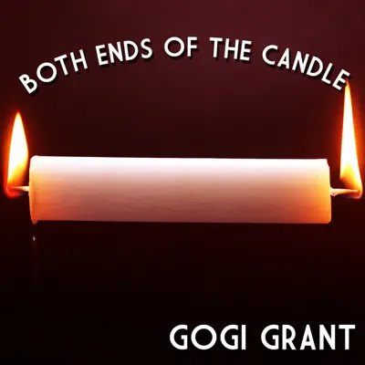 Both Ends of the Candle (Digitally Remastered) - Gogi Grant