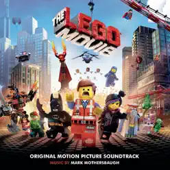 The LEGO® Movie (Original Motion Picture Soundtrack) - Mark Mothersbaugh The LEGO® Movie (Original Motion Picture Soundtrack) - Mark Mothersbaugh