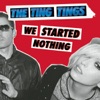 Shut Up and Let Me Go by The Ting Tings