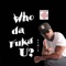 Who da Fuka U (Remix) [feat. Lord Vital] - Big Brother Lowkey lyrics
