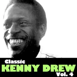 Classic Kenny Drew, Vol. 4 - Kenny Drew Classic Kenny Drew, Vol. 4 - Kenny Drew