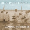 Old Time Religion Gopsel Favorites