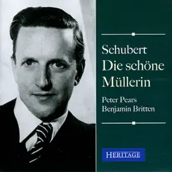 Schubert: Die Schöne Müllerin by Sir Peter Pears & Benjamin Britten album reviews, ratings, credits