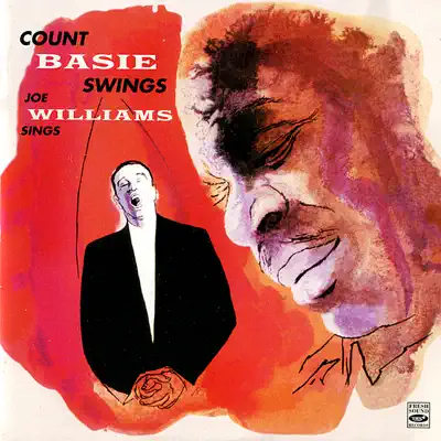 Count Basie Swings & Joe Williams Sings - Joe Williams Count Basie Swings & Joe Williams Sings - Joe Williams