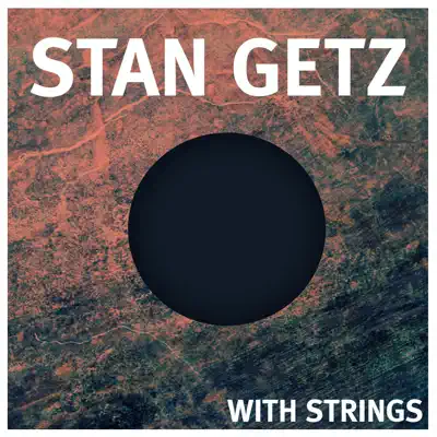Stan Getz With Strings - Stan Getz
