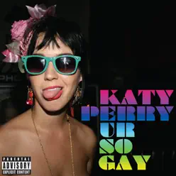 Ur So Gay - EP - Katy Perry