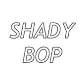 Btm - Shady Bop
