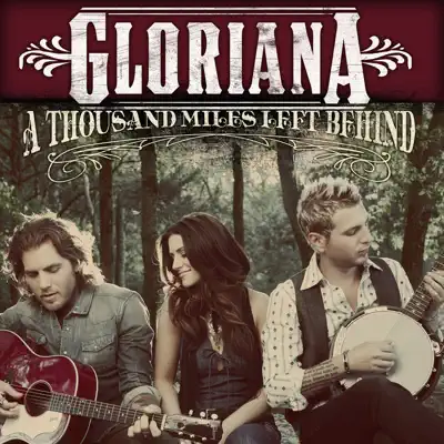 A Thousand Miles Left Behind - Gloriana