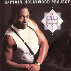 Only with You - EP - Captain Hollywood Project