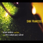 Brian Andres & The Afro-Cuban Jazz Cartel - Bugs On a Windshield