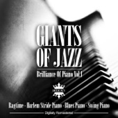 Giants of Jazz: Brilliance of Piano, Vol.1 (Ragtime, Harlem Stride Piano, Blues Piano, Swing Piano) artwork