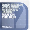 Dash Berlin, Cerf, Mitiska & Jaren - Man On the Run