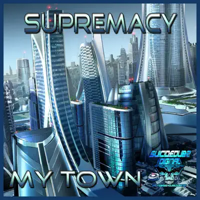My Town - Single - Süpremacy