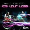 Stream & download It's Your Loss (feat. The Warrior)