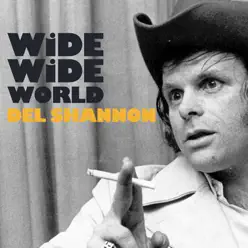 Wide Wide World - Del Shannon