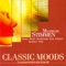 Classic Moods - Mozart, W.A. - Silcher, F. - Schubert, F. - Mendelssohn, Felix - Haydn, F.J. - Bruckner, A. - Brahms, J. - Bruch, M.