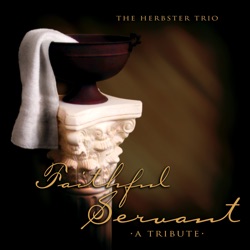 Herbster Trio - Be Still, My Soul!