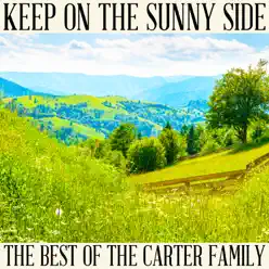 Keep on the Sunny Side: The Best Of - The Carter Family