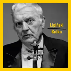 Lipiński: Selected Works by Konstanty Andrzej Kulka, Andrzej Wrobel, Grzegorz Chmielewski, Radoslaw Nur, Wojciech Proniewicz, Andrzej Gebski, Anna Orlik & Aurelia Liwanowska-Lisiecka album reviews, ratings, credits