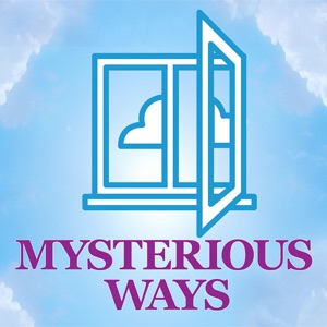 Mysterious Ways - Audio Podcast