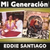 Mi Generación - Los Clásicos: Eddie Santiago, 2012