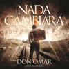 Nada Cambiará (feat. Xavi) - Single, 2014
