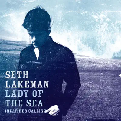 Lady of the Sea (Hear Her Calling) - EP - Seth Lakeman
