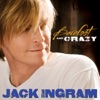Jack Ingram - Barefoot And Crazy