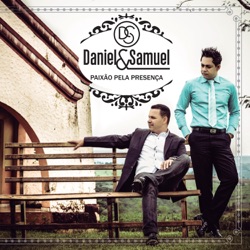 Daniel & Samuel - Avisa Lá Pro Rei