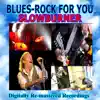 Blues-Rock For You - Slowburner album lyrics, reviews, download