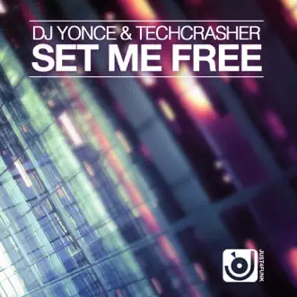 Set Me Free (Original Radio Cut) by DJ Yonce & Techcrasher song reviws