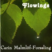 Malmlof-Forssling, Carin: Flowings