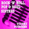 Rock 'n' Roll, Pop & Soul Sisters, Vol. 14