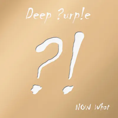 The Now What?! Gold Edition - Deep Purple