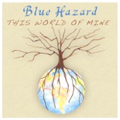 Blue Hazard - This World of Mine