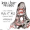 Run It Red (Neonlight Remix) [feat. Rymetyme] - Optiv lyrics