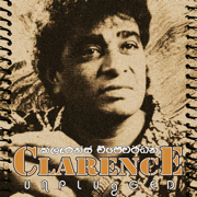 Clarence Unplugged - Clarence Wijewardene