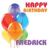 Happy Birthday Fredrick (Single) song lyrics