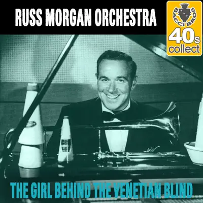 The Girl Behind the Venetian Blind (Remastered) - Single - Russ Morgan & His Orchestra