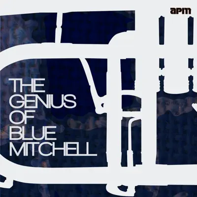 The Genius of Blue Mitchell - Blue Mitchell The Genius of Blue Mitchell - Blue Mitchell