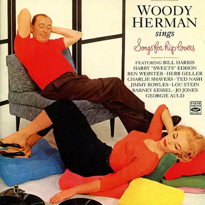 Sings Songs for Hip Lovers - Woody Herman