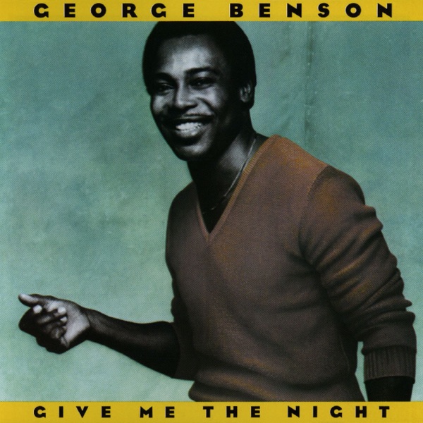 Give Me The Night by George Benson on Sunshine Soul