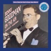 Nice Work If You Can Get It (Album Version)  - Benny Goodman 