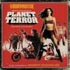 Grindhouse: Robert Rodriguez's Planet Terror (Original Motion Picture Soundtrack) artwork